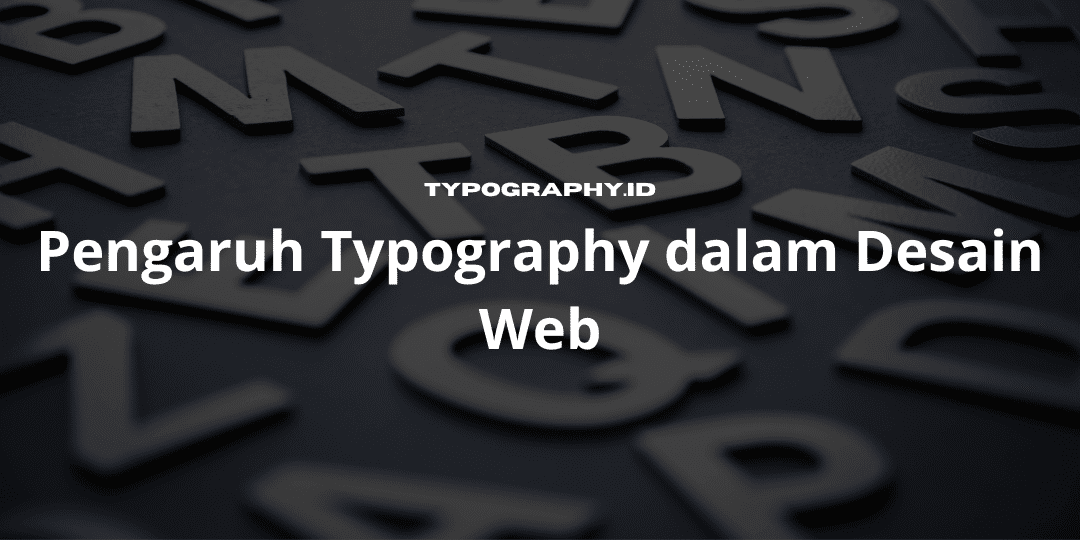 Pengaruh Typography dalam Desain Web